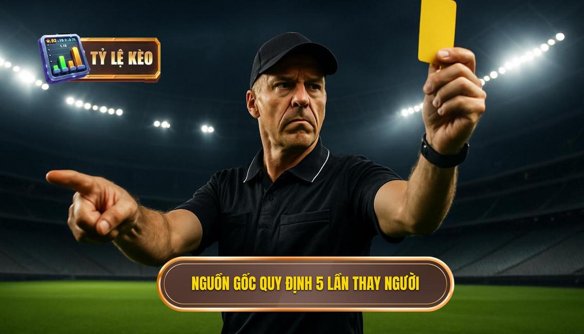 Phân tích chi tiết Luật thay người mới nhất trong bóng đá: Từ thử nghiệm đến chính thức 1 Nguồn gốc và sự chính thức hóa quy định 5 lần thay người