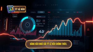 Bảng kèo nhà cái chính thức - Cập nhật tỷ lệ kèo chuẩn 24/7
