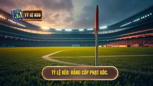 Kèo cược đội nhận quả phạt góc trong 10 phút đầu